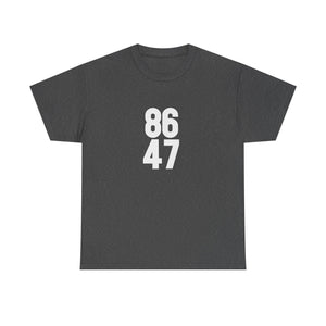86 47 T-Shirt – Say It Without Saying It