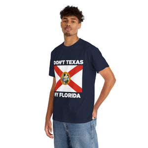 Don't Texas My Florida Unisex Heavy Cotton Tee