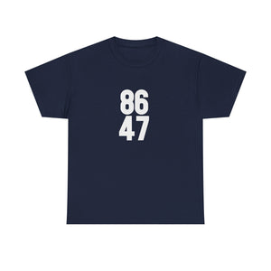 86 47 T-Shirt – Say It Without Saying It