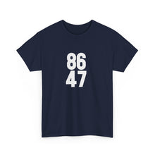 Load image into Gallery viewer, 86 47 T-Shirt – Say It Without Saying It