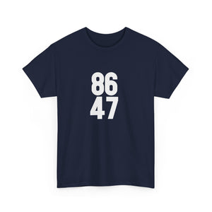 86 47 T-Shirt – Say It Without Saying It