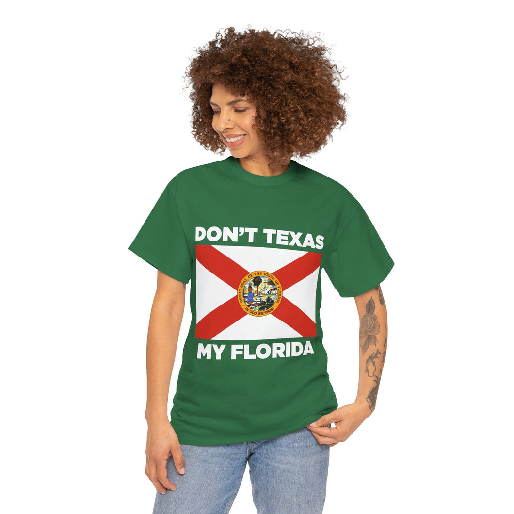 Don't Texas My Florida Unisex Heavy Cotton Tee