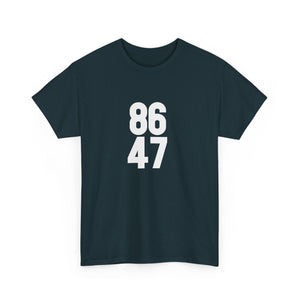 86 47 T-Shirt – Say It Without Saying It