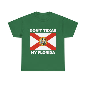 Don't Texas My Florida Unisex Heavy Cotton Tee