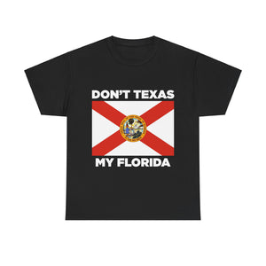 Don't Texas My Florida Unisex Heavy Cotton Tee