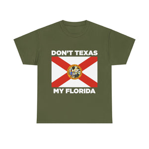Don't Texas My Florida Unisex Heavy Cotton Tee