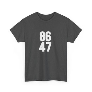 86 47 T-Shirt – Say It Without Saying It