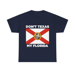 Don't Texas My Florida Unisex Heavy Cotton Tee