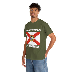 Don't Texas My Florida Unisex Heavy Cotton Tee