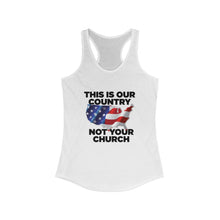Load image into Gallery viewer, This Is Our Country Not Your Church Women&#39;s Racerback Tank