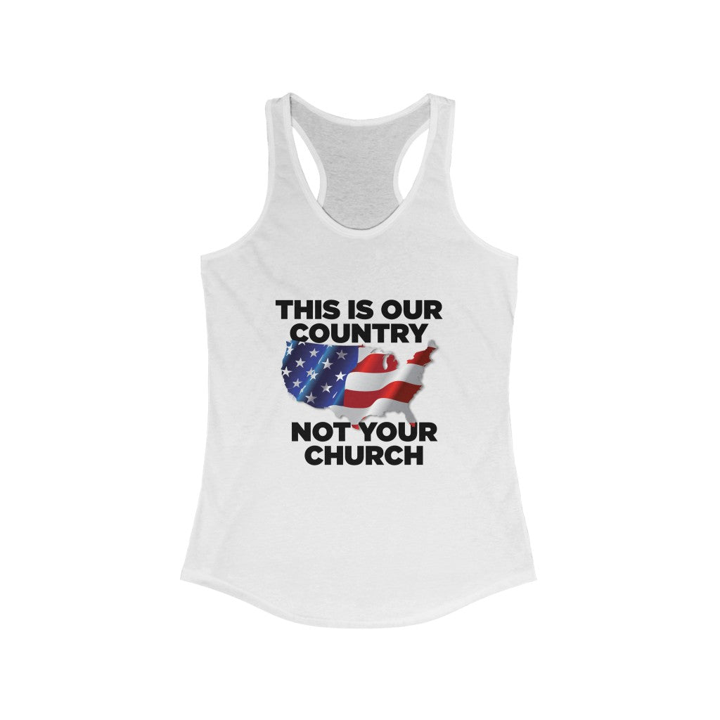 This Is Our Country Not Your Church Women&#39;s Racerback Tank