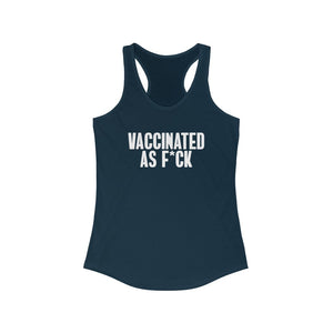 Vaccinated As F*ck Women's Racerback Tank