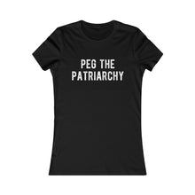 Load image into Gallery viewer, Peg The Patriarchy Women&#39;s Fitted Tee