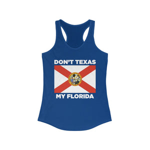 Don't Texas My Florida Women's Racerback Tank