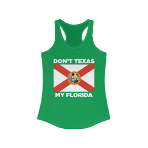 Don't Texas My Florida Women's Racerback Tank