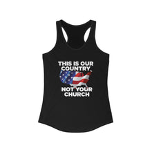 Load image into Gallery viewer, This Is Our Country Not Your Church Women&#39;s Racerback Tank