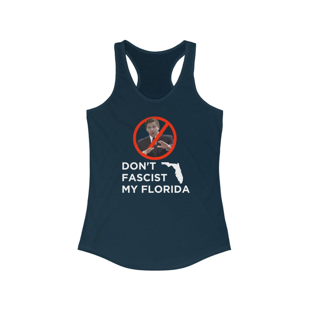 Don't Fascist My Florida Women's Racerback Tank