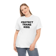 Load image into Gallery viewer, Protect Trans Kids T-Shirt