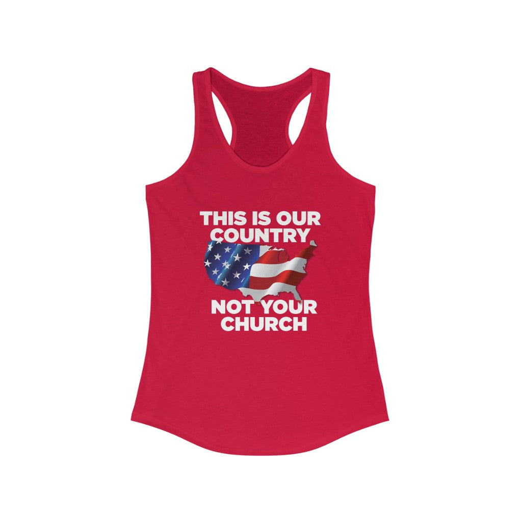This Is Our Country Not Your Church Women&#39;s Racerback Tank