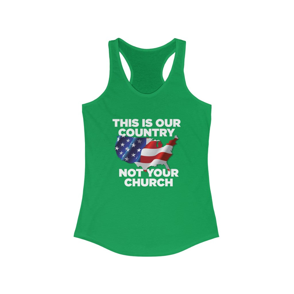 This Is Our Country Not Your Church Women&#39;s Racerback Tank