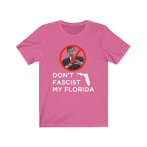 Don't Fascist My Florida Unisex T-Shirt