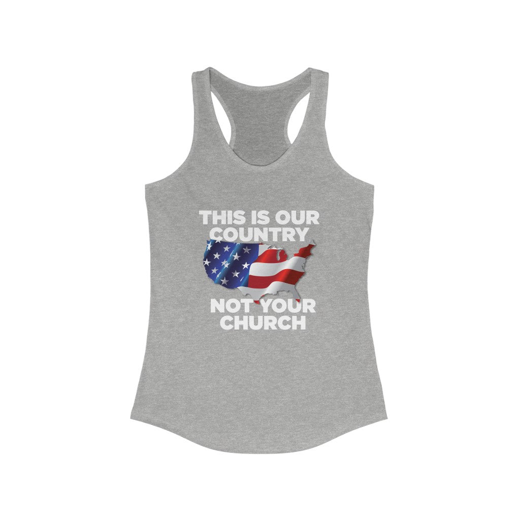 This Is Our Country Not Your Church Women&#39;s Racerback Tank