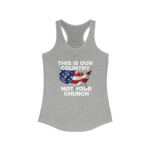 This Is Our Country Not Your Church Women's Racerback Tank