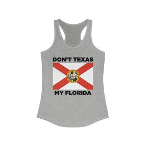 Don't Texas My Florida Women's Racerback Tank