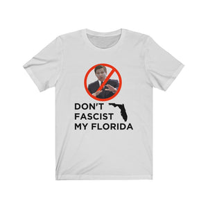 Don't Fascist My Florida Unisex T-Shirt