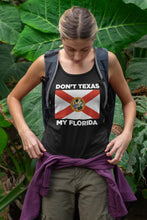 Load image into Gallery viewer, woman wearing Don&#39;t Texas My Florida tank top