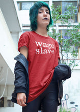 Load image into Gallery viewer, woman wearing wage slave t-shirt
